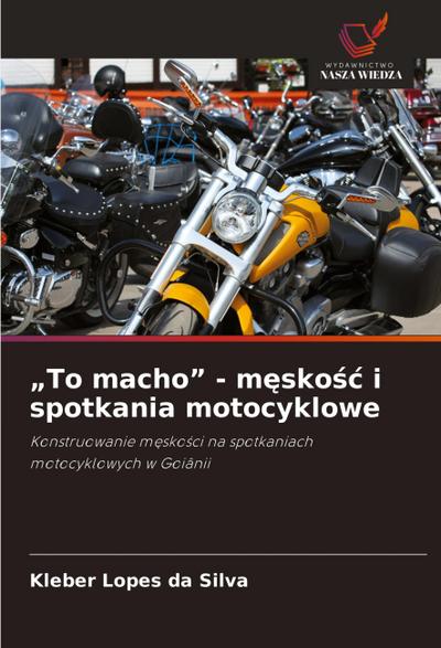 "To macho" - m¿sko¿¿ i spotkania motocyklowe