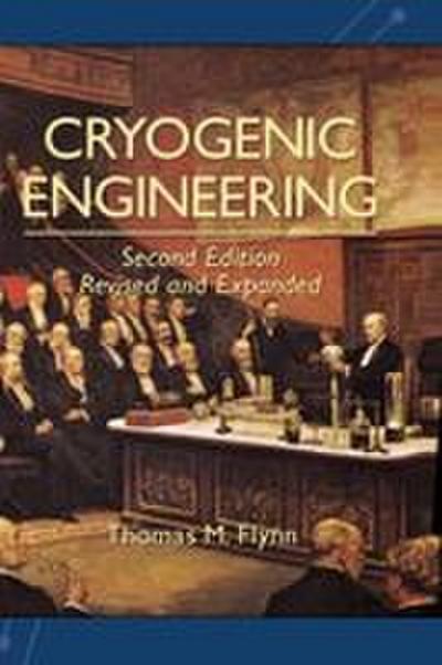 Cryogenic Engineering, Revised and Expanded