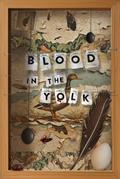 Blood In The Yolk