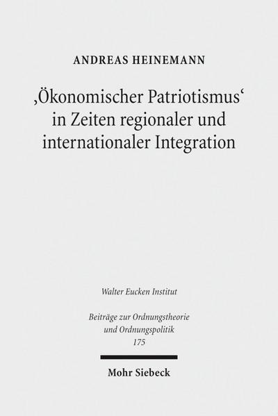 ’Ökonomischer Patriotismus’ in Zeiten regionaler und internationaler Integration