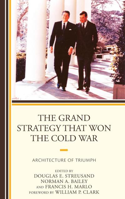 Grand Strategy that Won the Cold War
