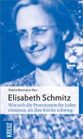 Elisabeth Schmitz: Wie sich die Protestantin für Juden einsetzte, als ihre Kirche schwieg