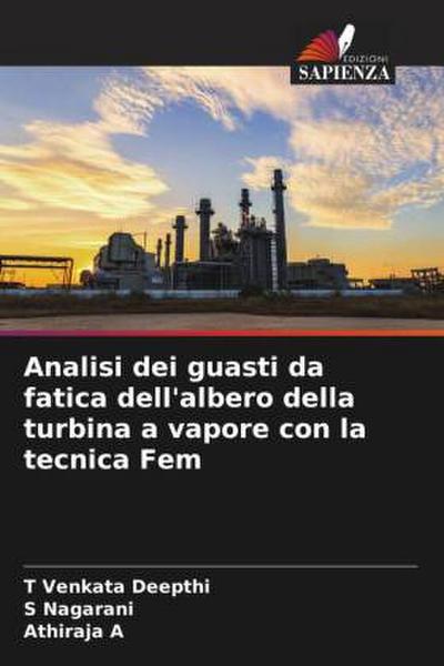 Analisi dei guasti da fatica dell’albero della turbina a vapore con la tecnica Fem