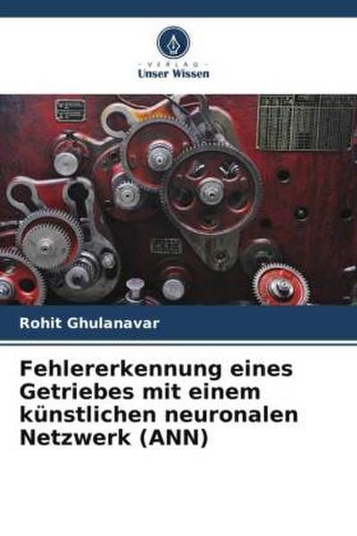 Fehlererkennung eines Getriebes mit einem künstlichen neuronalen Netzwerk (ANN)