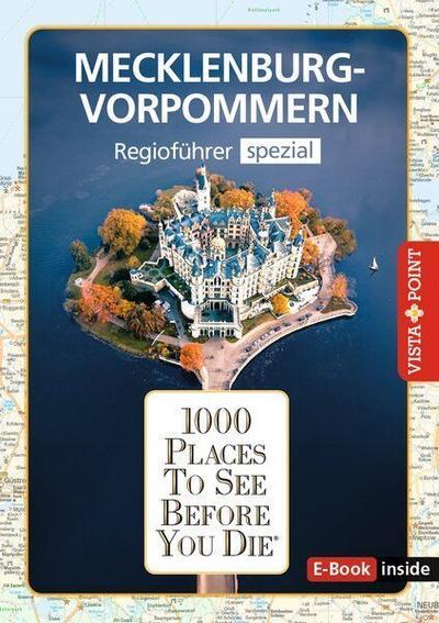 Reiseführer Mecklenburg-Vorpommern. Regioführer inklusive E-Book. Ausflugsziele, Sehenswürdigkeiten, Restaurants & Hotels uvm.
