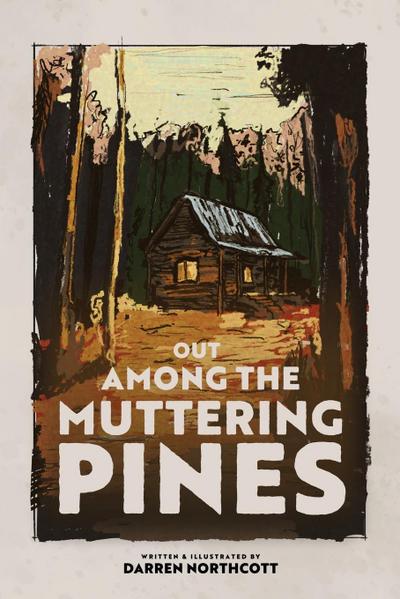 Out Among The Muttering Pines