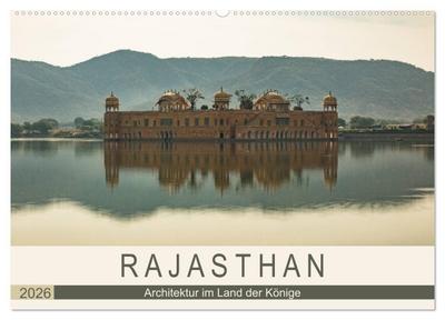 Rajasthan - Architektur im Land der Könige (Wandkalender 2026 DIN A2 quer), CALVENDO Monatskalender