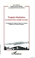 Utopies littéraires et création d’un monde nouveau