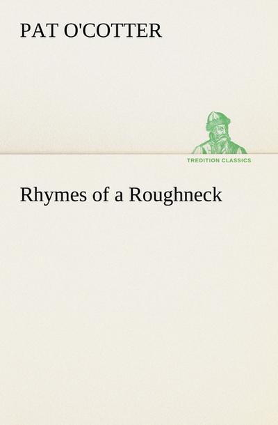 Rhymes of a Roughneck - Pat O'Cotter