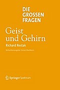 Die großen Fragen - Geist und Gehirn