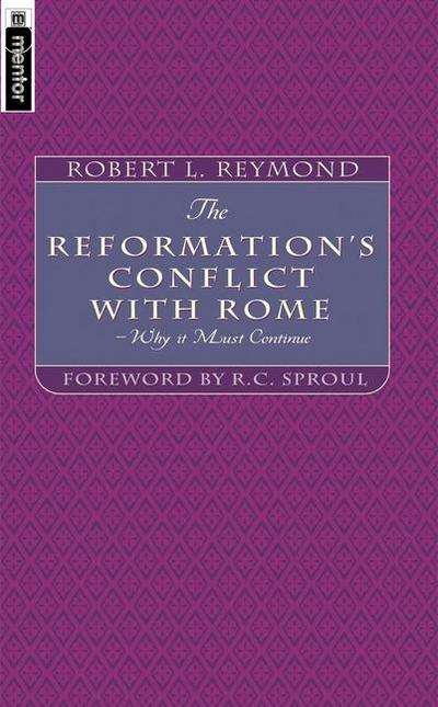 The Reformation’s Conflict with Rome