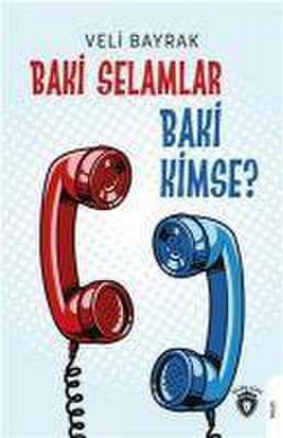 Baki Selamlar Baki Kimse