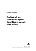 Rechtskraft und Innenbindung von Beschlüssen nach der ZPO-Reform