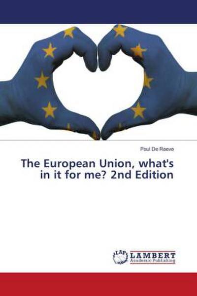 The European Union, what’s in it for me? 2nd Edition