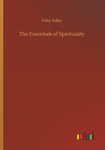 The Essentials of Spirituality