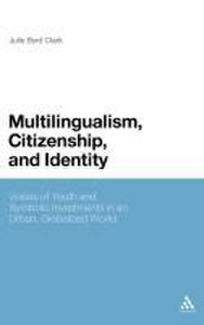 Multilingualism, Citizenship, and Identity