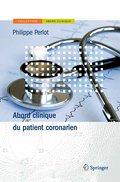 Abord clinique du patient coronarien - Philippe Perlot Polyclinique Vauban