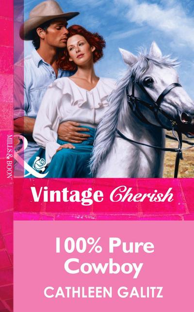 100% Pure Cowboy (Mills & Boon Vintage Cherish)