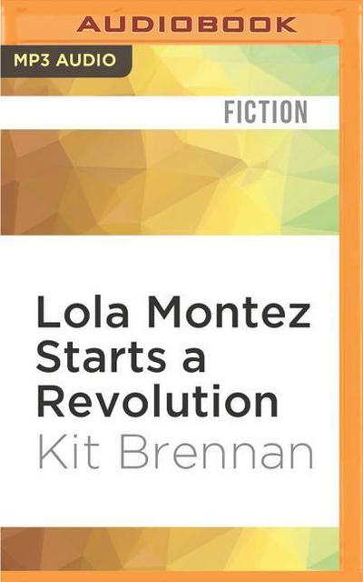 Lola Montez Starts a Revolution