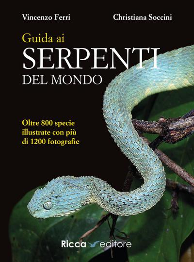 Ferri, V: Guida ai serpenti del mondo