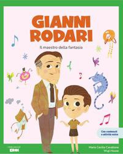 Gianni Rodari. Il maestro della fantasia