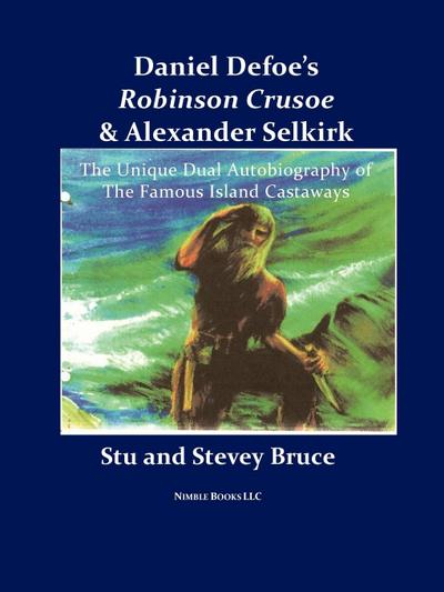 Daniel Defoe’s Robinson Crusoe and Alexander Selkirk