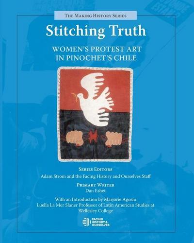 Stitching Truth: Women’s Protest Art in Pinochet’s Chile