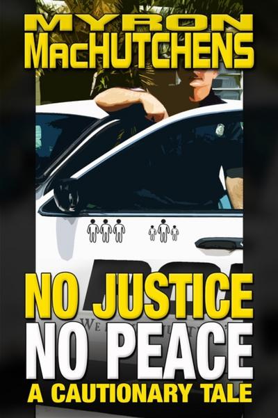 No Justice, No Peace