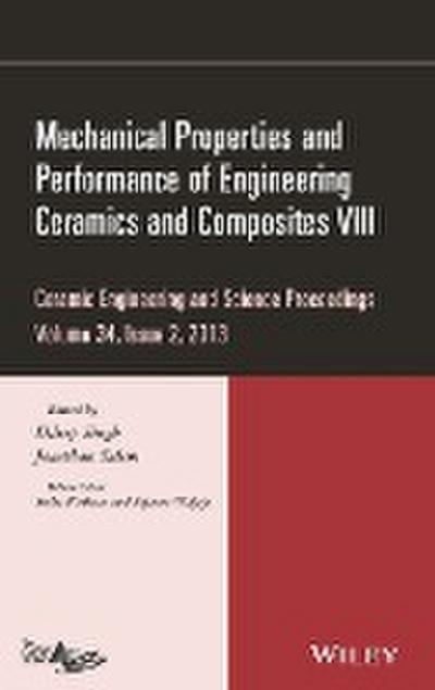 Mechanical Properties and Performance of Engineering Ceramics and Composites VIII, Volume 34, Issue 2