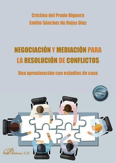 Negociación y mediación para la resolución de conflictos : una aproximación con estudios de caso