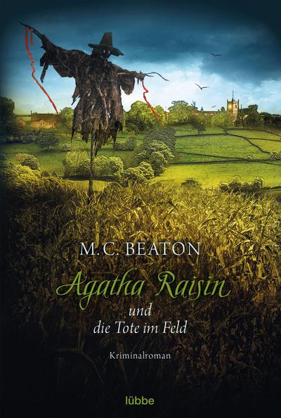 Agatha Raisin 04 und die Tote im Feld