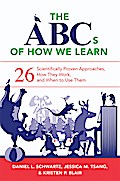 The ABCs of How We Learn: 26 Scientifically Proven Approaches, How They Work, and When to Use Them
