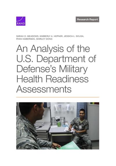 An Analysis of the U.S. Department of Defense’s Military Health Readiness Assessments