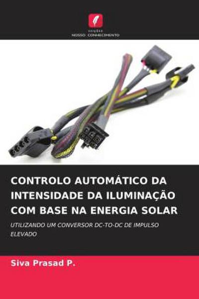CONTROLO AUTOMÁTICO DA INTENSIDADE DA ILUMINAÇÃO COM BASE NA ENERGIA SOLAR