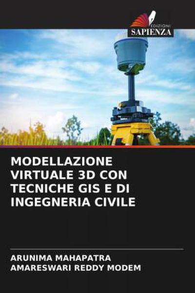 MODELLAZIONE VIRTUALE 3D CON TECNICHE GIS E DI INGEGNERIA CIVILE