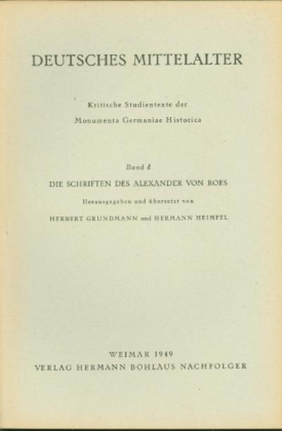 Deutsches Mittelalter. Kritische Studientexte / Die Schriften des Alexander von Roes