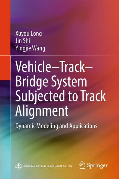 Vehicle-Track-Bridge System Subjected to Track Alignment