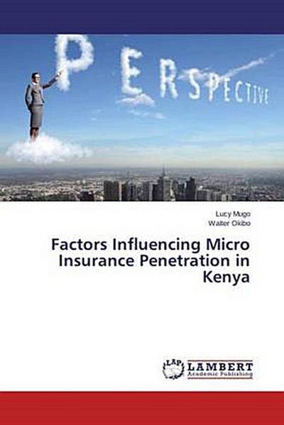 Factors Influencing Micro Insurance Penetration in Kenya
