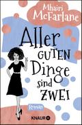 Aller guten Dinge sind zwei: Roman