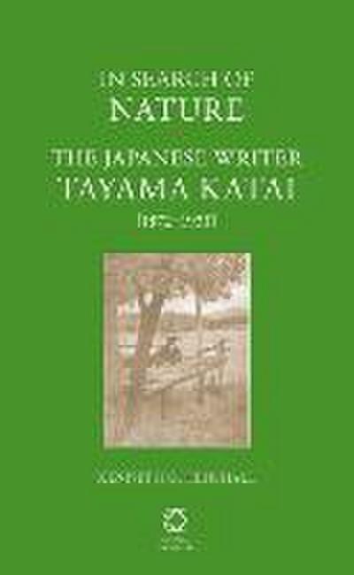 In Search of Nature: The Japanese Writer Tayama Katai (1872-1930)