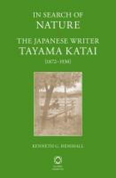 In Search of Nature: The Japanese Writer Tayama Katai (1872-1930)