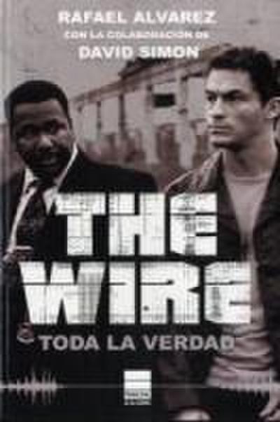 The Wire. Toda La Verdad
