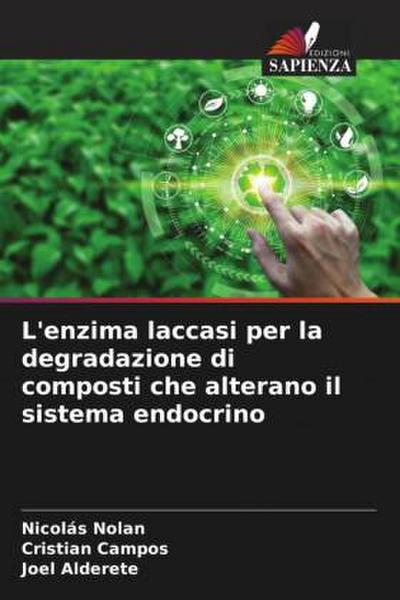 L’enzima laccasi per la degradazione di composti che alterano il sistema endocrino