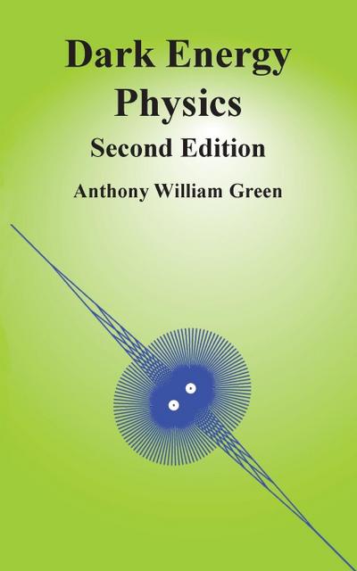 Dark Energy Physics: Second Edition