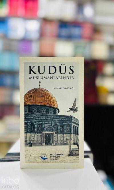 Kudüs Müslümanlarindir