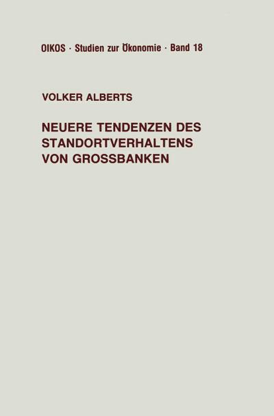 Neuere Tendenzen des Standortverhaltens von Großbanken