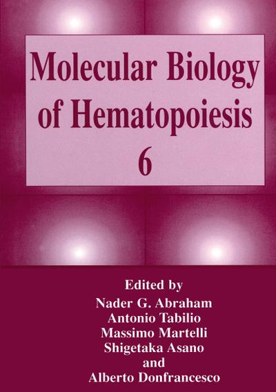 Molecular Biology of Hematopoiesis 6