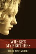 Where’s My Brother?