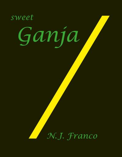 Franco, N: sweet Ganja