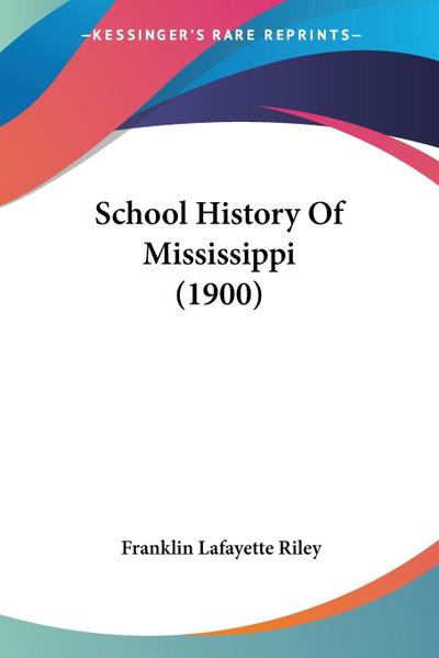 School History Of Mississippi (1900)